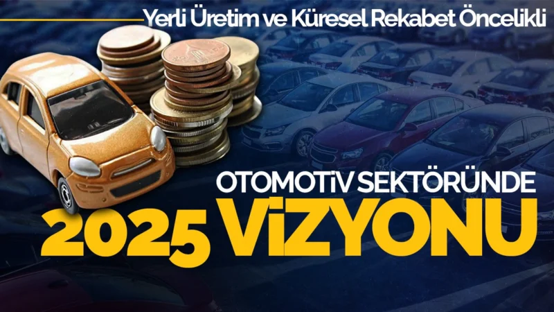 Otomotiv Sektöründe Yerli Malı Kuralında Son Gelişmeler Neler? | TrendsOmni Dijital Haber Portalı